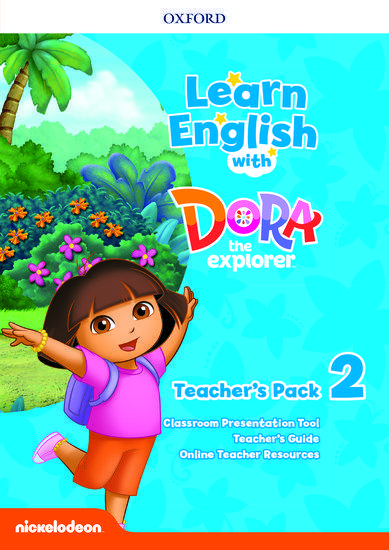 LEARN ENGLISH WITH DORA THE EXPLORER 2 TEACHER'S PACK 1