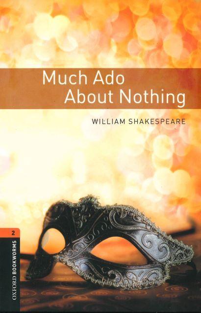 MUCH ADO ABOUT NOTHING. OXFORD BOOKWORMS LEVEL 2 / 3 ED. 1