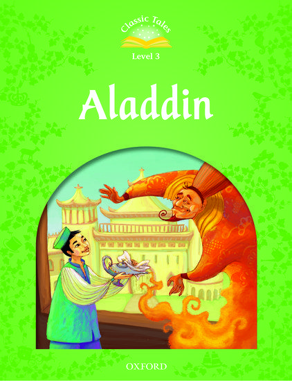 CLASSIC TALES SECOND EDITION: LEVEL 3: ALADDIN 1