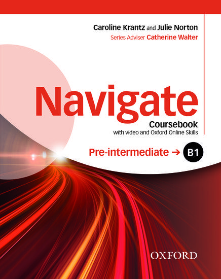 NAVIGATE B1 PRE-INTERMEDIATE STUDENT'S BOOK (+DVD +OXFORD ONLINE SKILLS) 1