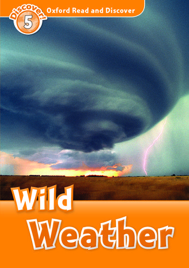 OXFORD READ & DISCOVER 5 - WILD WEATHER 1