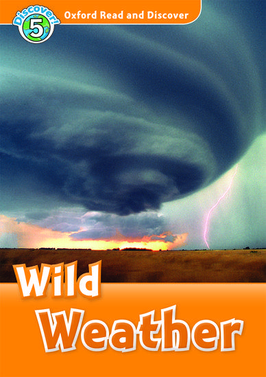 OXFORD READ & DISCOVER 5 - WILD WEATHER (+CD) 1
