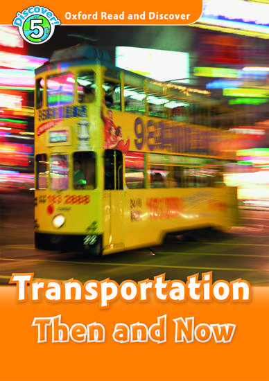 READ & DISCOVER 5 - TRANSPORTATION THEN AND NOW (+CD) 1