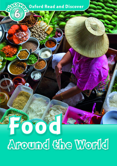 READ & DISCOVER 6 - FOOD AROUND THE WORLD 1