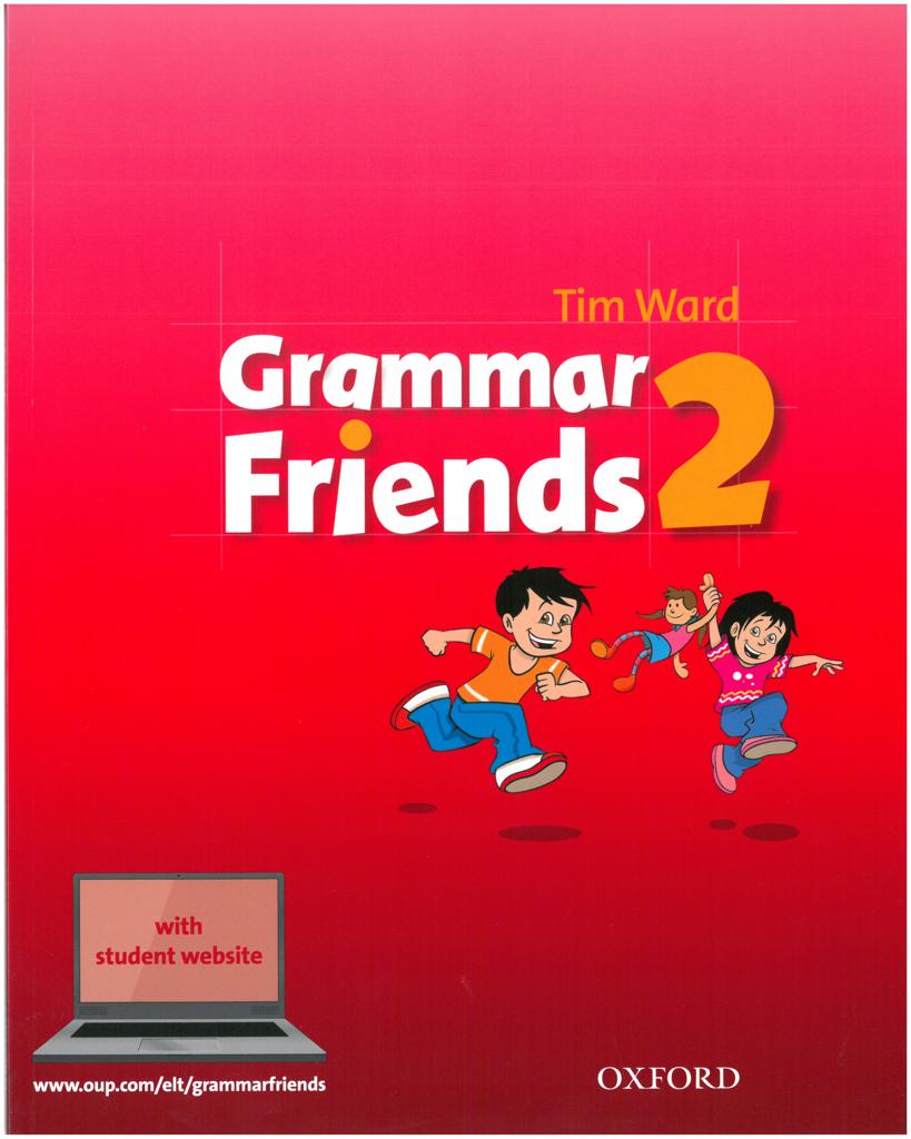 GRAMMAR FRIENDS 2 (+STUDENT'S WEB SITE) 1