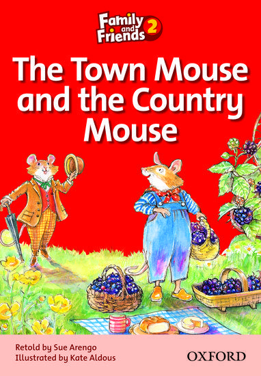FAMILY & FRIENDS 2 TOWN MOUSE AND THE COUNTRY MOUSE 1