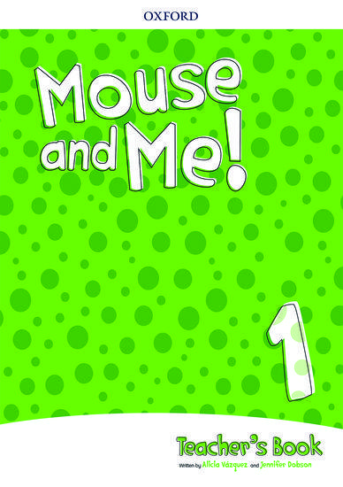 MOUSE AND ME! 1 TEACHER'S BOOK ΒΙΒΛΙΟ ΚΑΘΗΓΗΤΗ 1