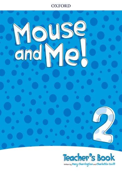MOUSE AND ME! 2 TEACHER'S BOOK 1