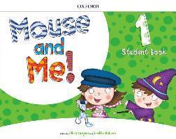MOUSE AND ME! 1 Student's Book