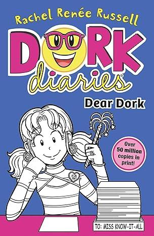 DORK DIARIES (05): DEAR DORK 1