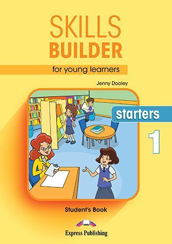 SKILLS BUILDER FOR YOUNG LEARNERS STARTERS 1 STUDENT'S BOOK 1