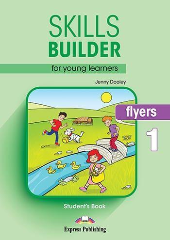 SKILLS BUILDER FOR YOUNG LEARNER'S FLYERS 1 STUDENT'S BOOK 1