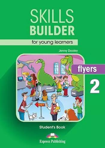 SKILLS BUILDER FOR YOUNG LEARNER'S FLYERS 2 STUDENT'S BOOK 1