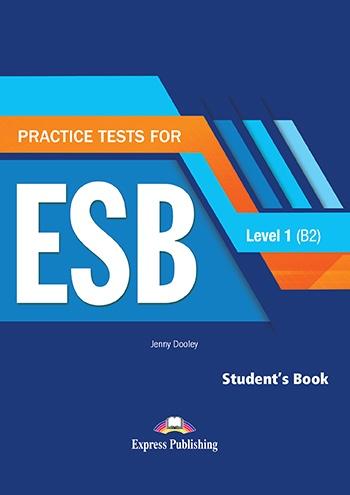 PRACTICE TESTS FOR ESB 1 B2 STUDENT'S BOOK 1