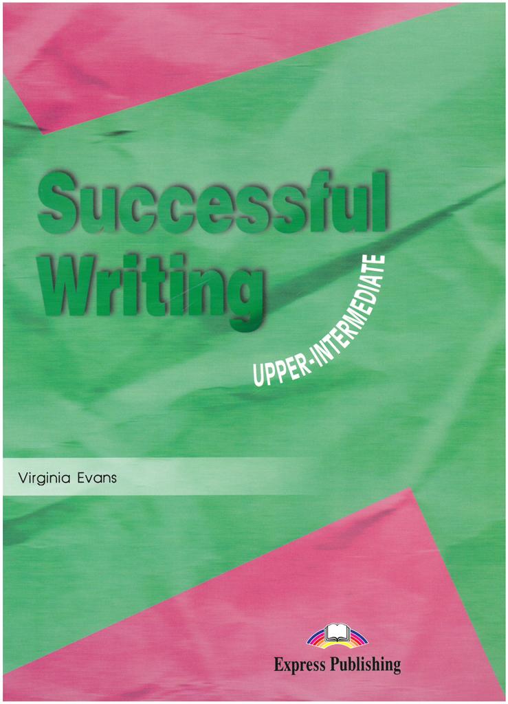 SUCCESSFUL WRITING UPPER-INTERMEDIATE 1