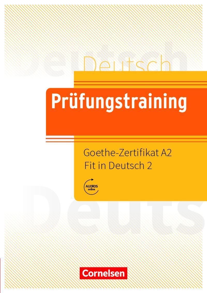 PRUFUNGSTRAINING GOETHE ZERTIFIKAT A2 - FIT IN DEUTSCH 2 1
