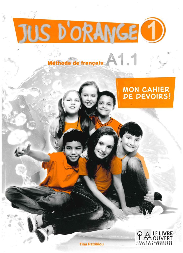 JUS D ORANGE 1 (A1.1) MON CAHIER DE DEVOIRS 1