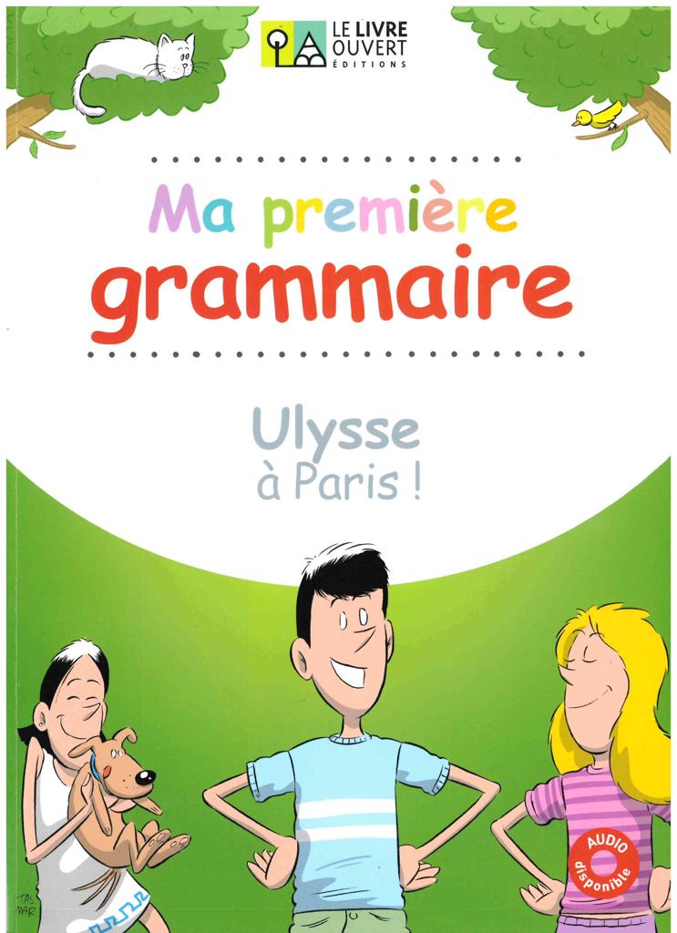 ULYSSE A PARIS MA PREMIERE GRAMMAIRE 1