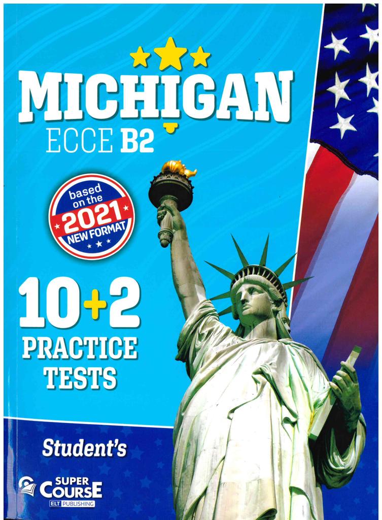 MICHIGAN ECCE B2 10+2 PRACTICE TESTS 2021 FORMAT 1