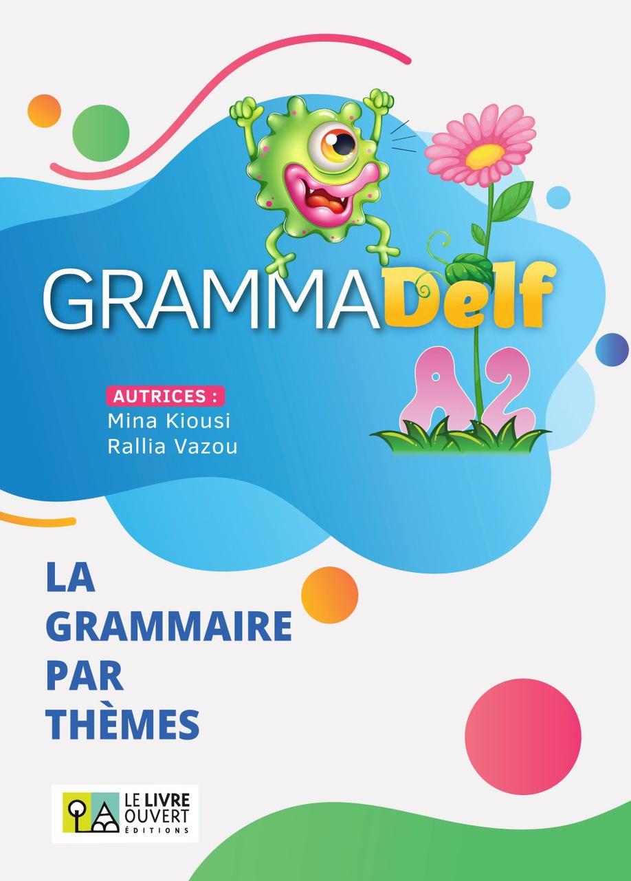 GRAMMADELF A2 (LA GRAMMAIRE PAR THEMES) LIVRE DE L'ELEVE 1