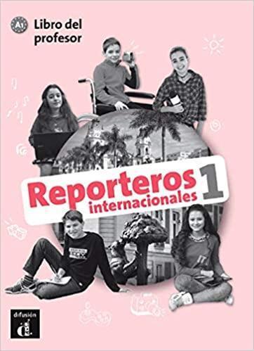 REPORTEROS INTERNACIONALES 1 LIBRO DEL PROFESOR A1 1
