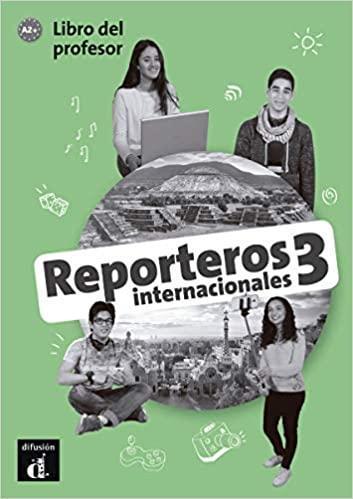 REPORTEROS INTERNACIONALES 3 LIBRO DEL PROFESOR A2 1
