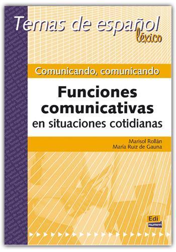 COMUNICANDO,COMUNICANDO FUNCIONES COMUNICATIVAS EN SITUACIONES COTIDIANAS 1