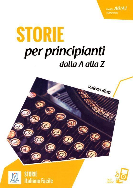 STORIE PER ADULTI A1-A2 - STORIE PER PRINCIPIANTI - DALLA A ALLA Z (+AUDIO ONLINE) 1