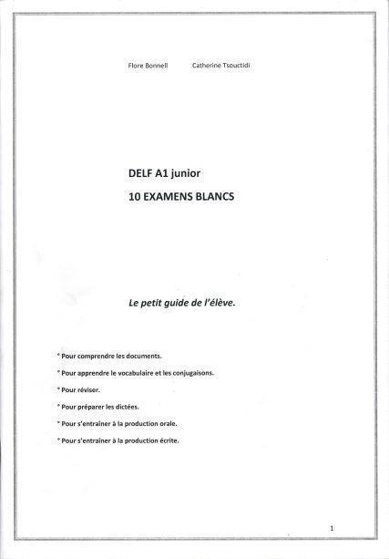 DELF JUNIOR A1 10 EXAMENS LE PETIT GUIDE DE L ELEVE 1