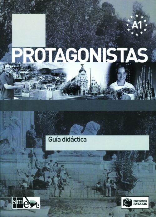PROTAGONISTAS Α1 GUIA DIDACTICA - ΚΑΘΗΓΗΤΗ 1