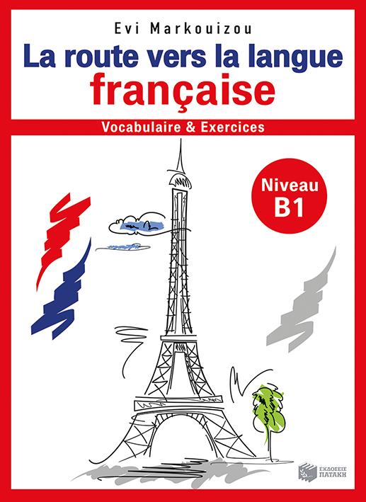 LA ROUTE VERS LA LANGUE FRANCAISE B1 1