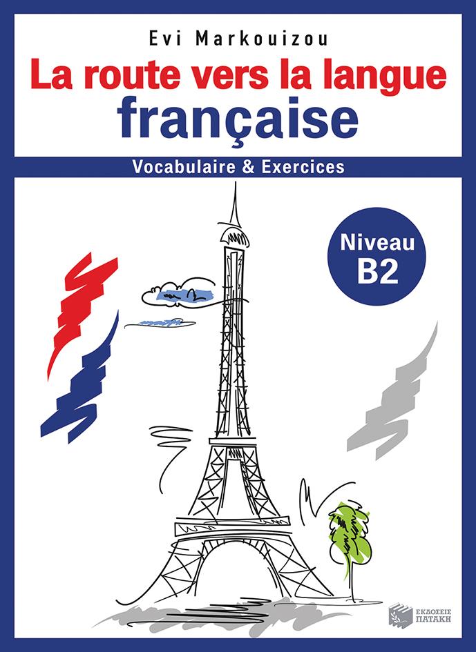 LA ROUTE VERS LA LANGUE FRANÇAISE B2 1