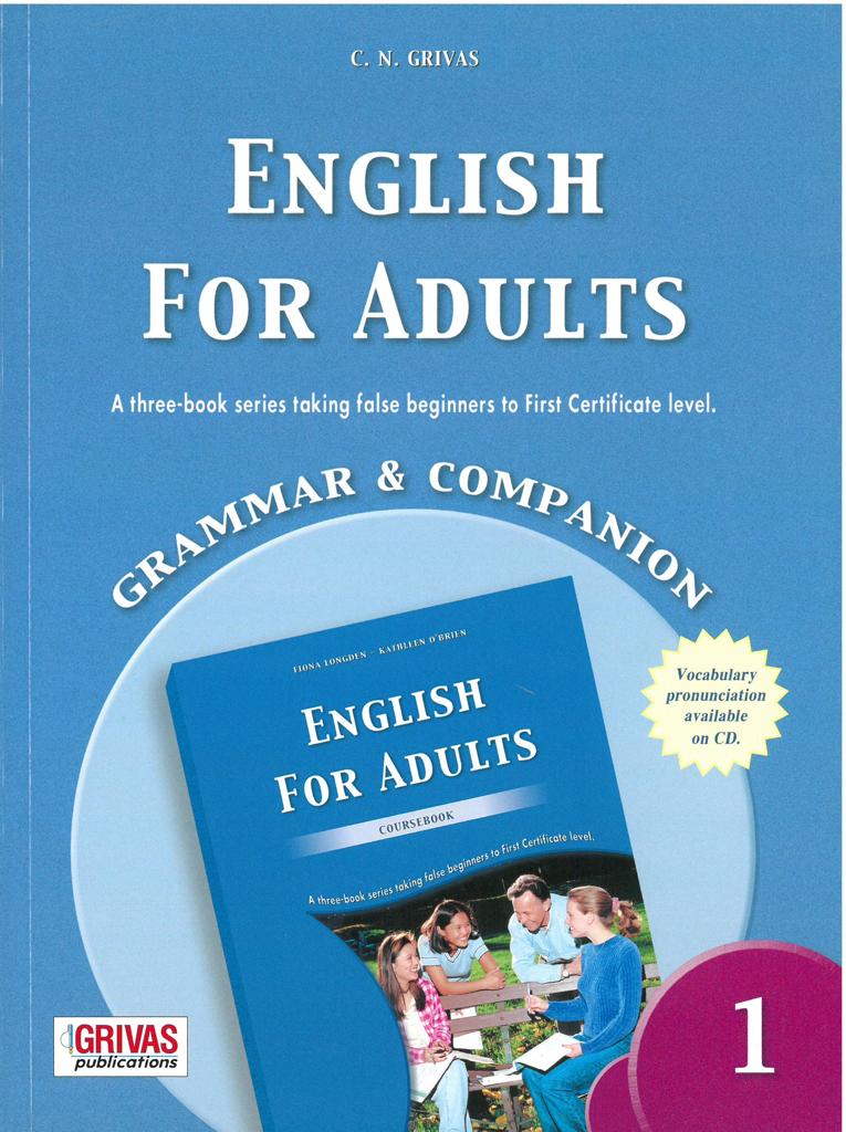 ENGLISH FOR ADULTS 1 GRAMMAR & COMPANION 1