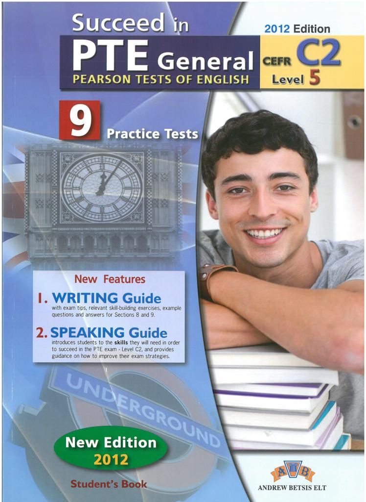 SUCCEED IN PTE GENERAL C2 (LEVEL 5) 9 PRACTICE TESTS STUDENT'S BOOK 1