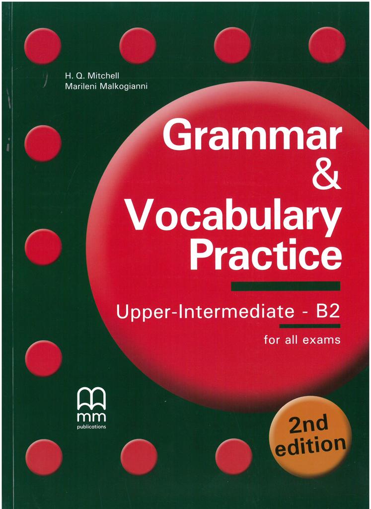 GRAMMAR & VOCABULARY PRACTICE UPPER-INTERMEDIATE B2 STUDENT'S BOOK (+GLOSSARY) 2ND EDITION 2