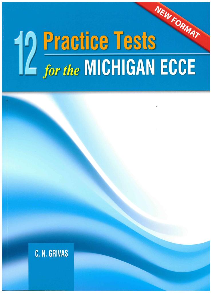 NEW FORMAT 12 PRACTICE TESTS FOR THE MICHIGAN ECCE 2021 1