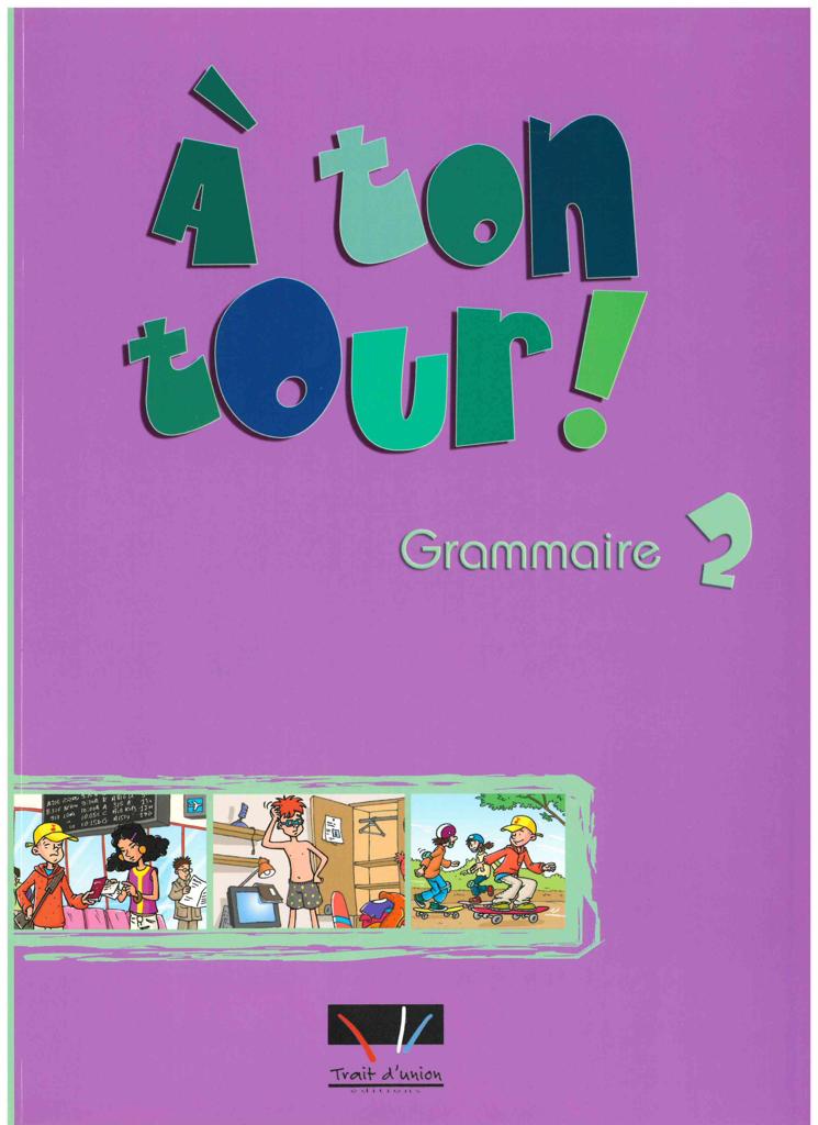 A TON TOUR 2 (A1-A2) GRAMMAIRE 1