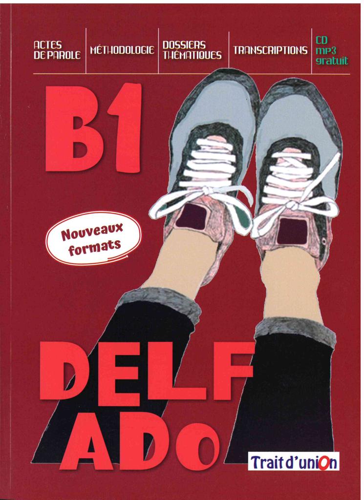 NOUVEAU DELF ADO B1 ELEVE (+AUDIO DOWNLOADABLE)+ΕΝΘΕΤΟ 1