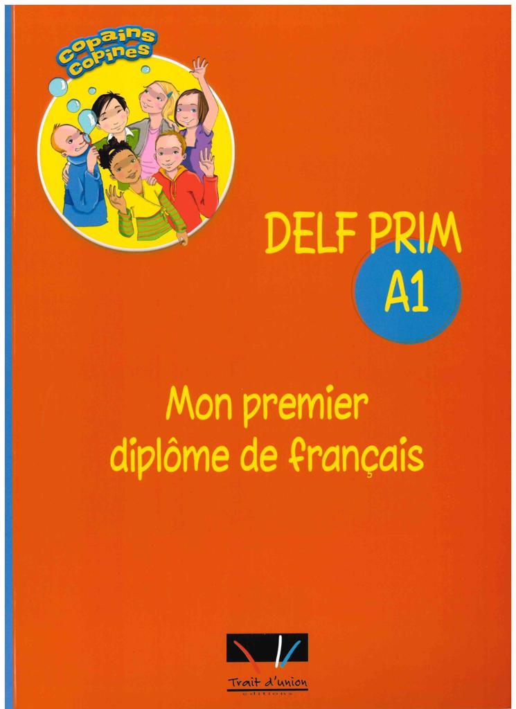 DELF PRIM A1 MON PREMIER DIPLOME DE FRANCAIS (COPAINS COPINES) 1