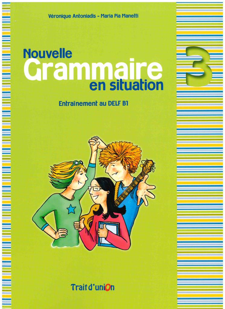 NOUVELLE GRAMMAIRE EN SITUATION 3 1