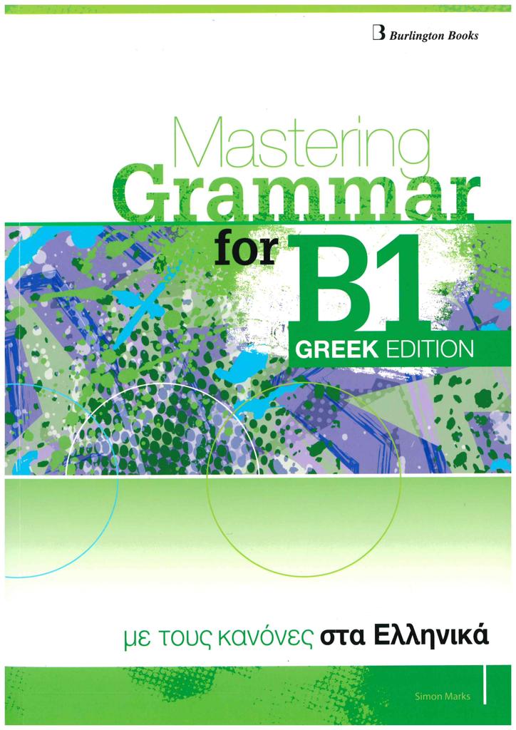 MASTERING GRAMMAR FOR B1 EXAMS GREEK EDITION STUDENT'S BOOK 1