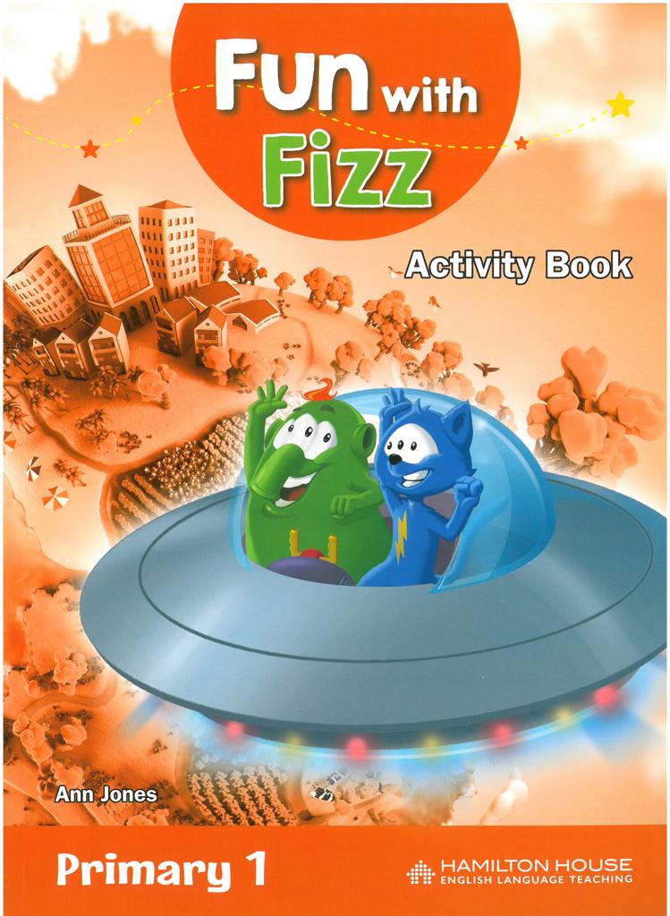 FUN WITH FIZZ PRIMARY 1 JUNIOR A WORKBOOK 1