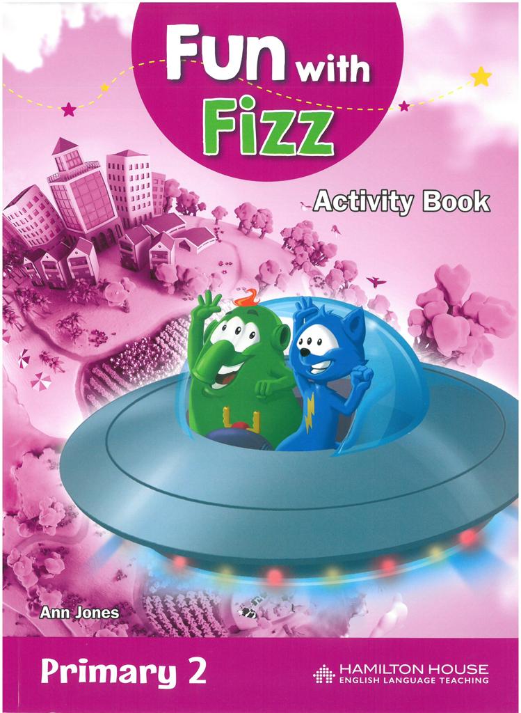 FUN WITH FIZZ PRIMARY 2 JUNIOR B WORKBOOK 1