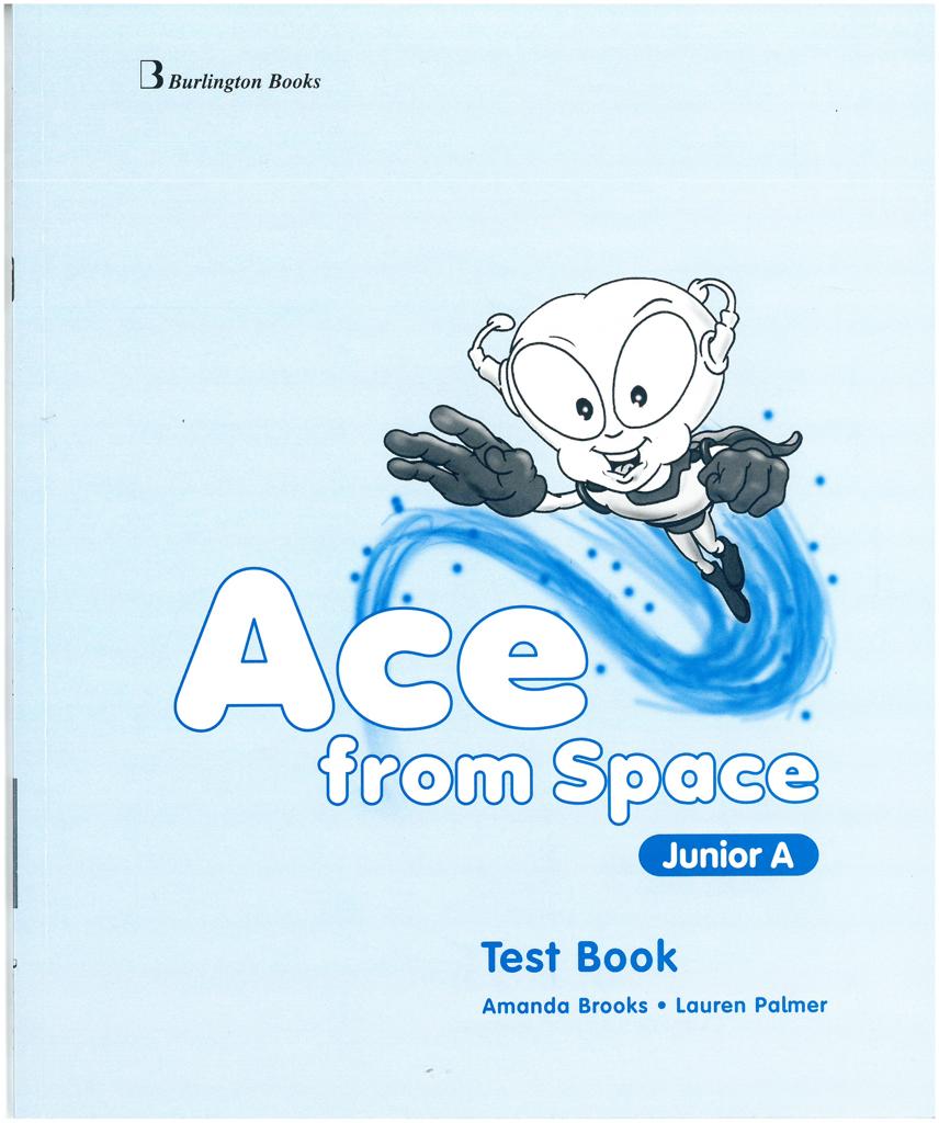ACE FROM SPACE JUNIOR A TEST BOOK 1