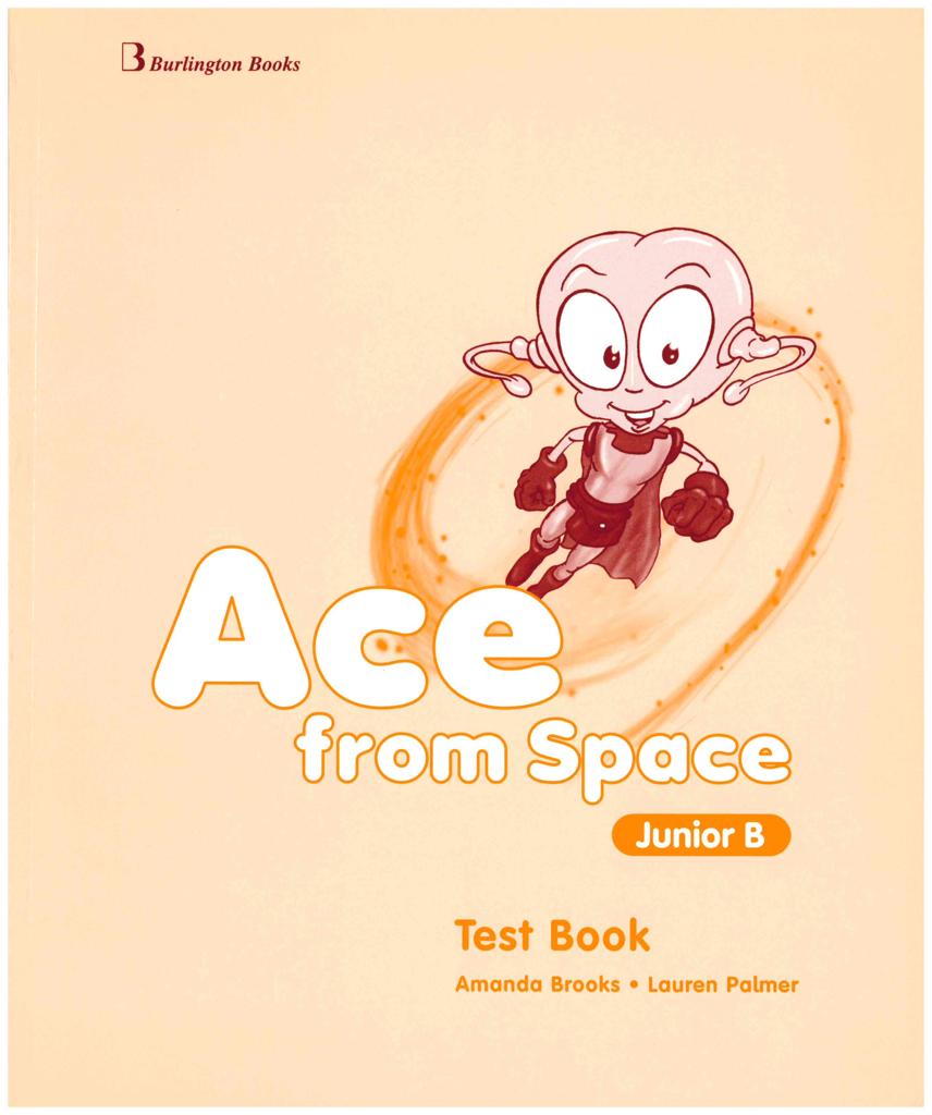 ACE FROM SPACE JUNIOR B TEST BOOK 1