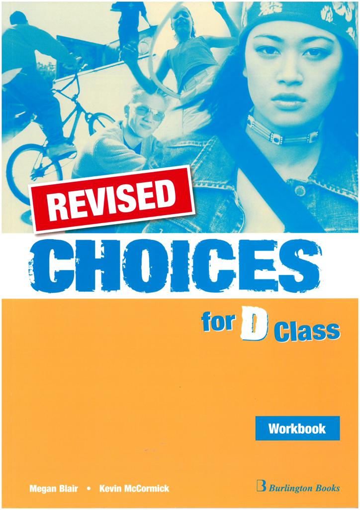 CHOICES D CLASS WORKBOOK REVISED 1