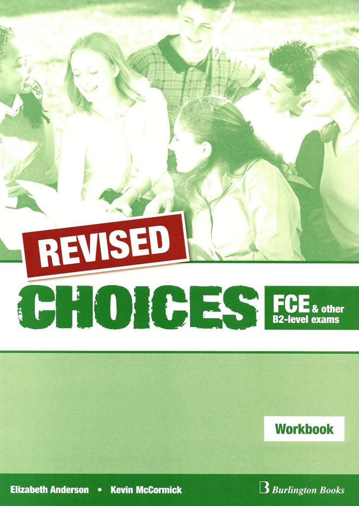 CHOICES FCE AND OTHER B2-LEVEL EXAMS WORKBOOK REVISED 1