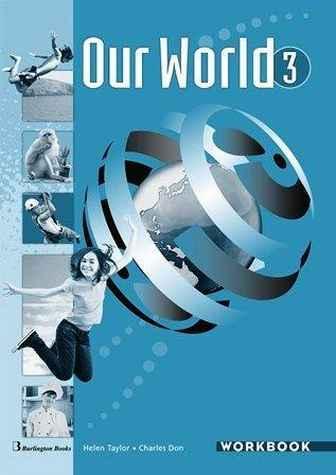 OUR WORLD 3 WORKBOOK 1