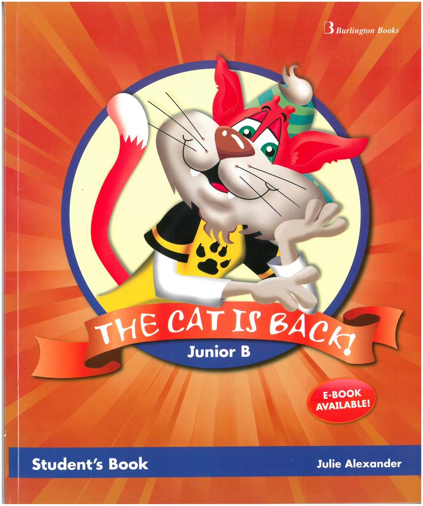 THE CAT IS BACK! JUNIOR B STUDENT'S BOOK 1