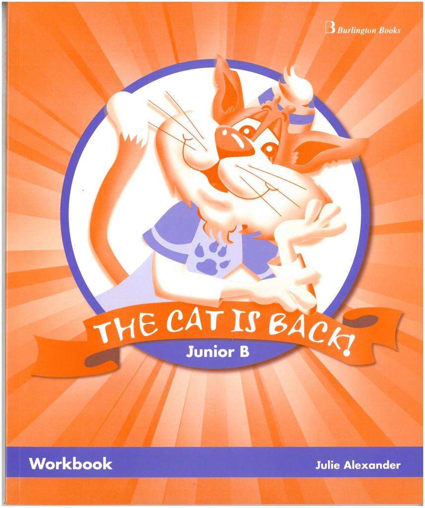 THE CAT IS BACK! JUNIOR B WORKBOOK 1
